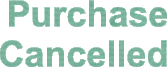 PurchaseCancelled